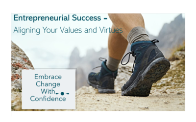 Entrepreneurial Success – How Aligned are Your Values and Virtues